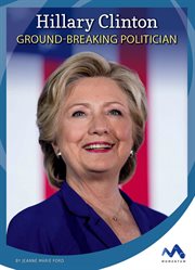 Hillary Clinton : ground-breaking politician cover image