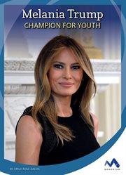 Melania Trump : Champion for Youth cover image