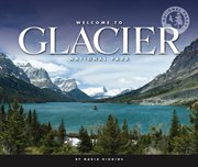 Welcome to Glacier National Park cover image