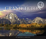 Welcome to Grand Teton National Park cover image