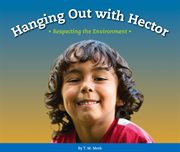 Hanging out with hector. Respecting the Environment cover image