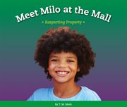 Meet milo at the mall. Respecting Property cover image
