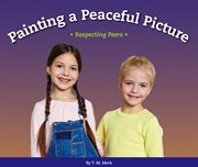 Painting a peaceful picture. Respecting Peers cover image