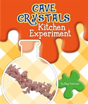 Cave crystals kitchen experiment cover image