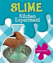 Slime kitchen experiment cover image