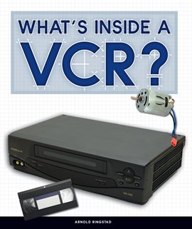 What's Inside a VCR?