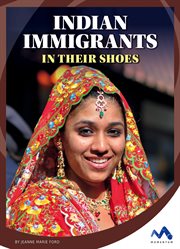 Indian immigrants : in their shoes cover image