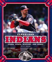 Cleveland Indians : stars, stats, history, and more! cover image