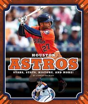 Houston Astros : stars, stats, history, and more! cover image