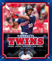 Minnesota Twins : stars, stats, history, and more! cover image
