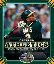 Oakland Athletics : stars, stats, history, and more! cover image
