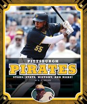 Pittsburgh Pirates : stars, stats, history, and more! cover image