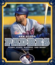San Diego Padres : stars, stats, history, and more! cover image