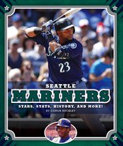 Seattle Mariners : stars, stats, history, and more! cover image
