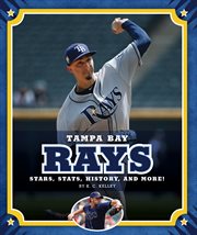 Tampa Bay Rays : stars, stats, history, and more! cover image