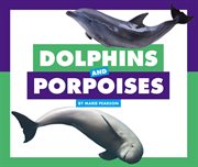 Dolphins and porpoises cover image