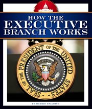 How the executive branch works cover image