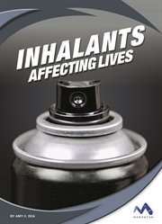 Inhalants. Affecting Lives cover image