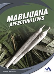 Marijuana. Affecting Lives cover image