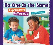 No one is the same : appreciating differences cover image