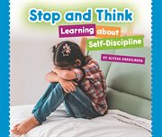 Stop and think : learning about self-discipline cover image