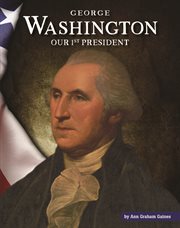 George Washington : our first president cover image