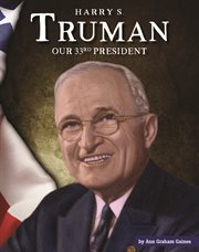 Harry S. Truman : our thirty-third president cover image