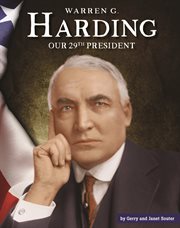 Warren G. Harding : our twenty-ninth president cover image