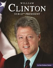 William Clinton : our forty-second president cover image