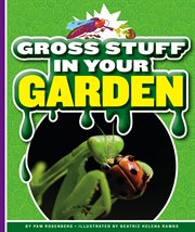 Gross stuff in your garden cover image