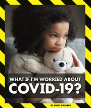 What if I'm worried about COVID-19? cover image