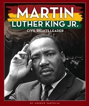 Martin Luther King Jr. : civil rights leader and Nobel Prize winner cover image