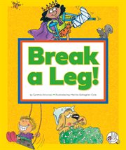 Break a leg! : (And Other Odd Things We Say) cover image