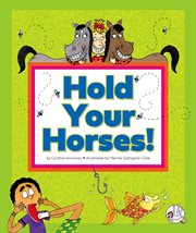 Hold your horses! : (and other peculiar sayings) cover image