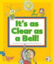 It's as clear as a bell! : (and other curious things we say) cover image