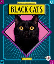 Black cats : Scoop on Superstitions cover image