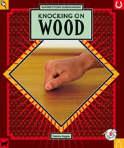 Knocking on wood : Scoop on Superstitions cover image