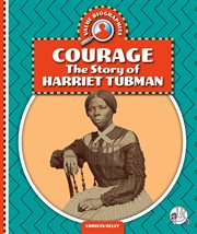 Courage : The Story Of Harriet Tubman cover image