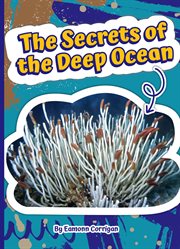 The Secrets of the Deep Ocean cover image