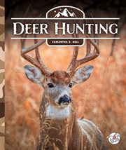 Deer Hunting : Into the Wild Outdoors cover image