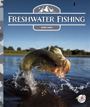 Freshwater Fishing : Into the Wild Outdoors cover image