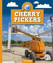 Cherry Pickers : Machines at Work cover image
