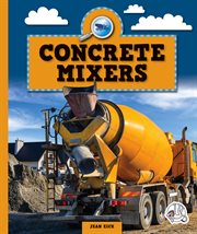 Concrete Mixers : Machines at Work cover image