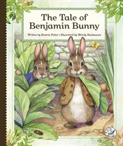 The Tale of Benjamin Bunny : Tales by Beatrix Potter cover image