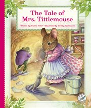 The Tale of Mrs. Tittlemouse : Tales by Beatrix Potter cover image