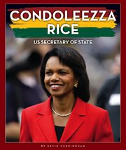 Condoleezza Rice : US Secretary of State cover image