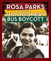 Rosa Parks and the Montgomery Bus Boycott : Black American Journey cover image