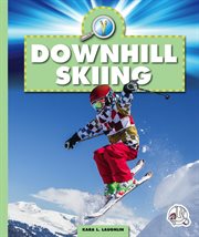 Downhill Skiing : Youth Sports cover image