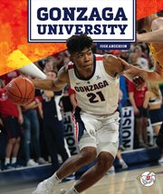 Gonzaga University. College basketball teams cover image
