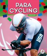 Para Cycling : Paralympic Sports cover image